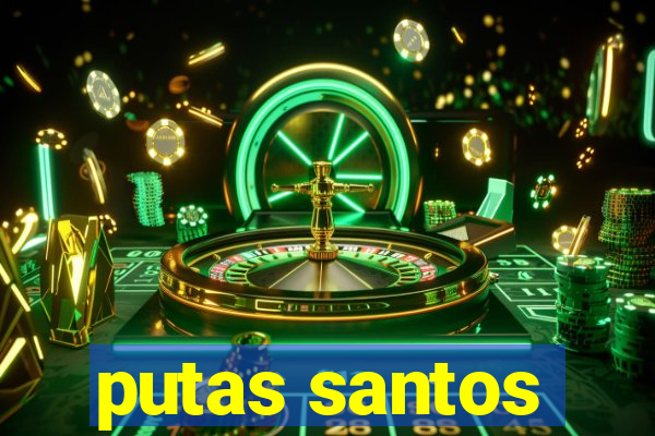 putas santos